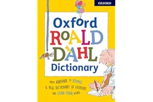 Oxford Roald Dahl Dictionary: From aardvark to zozimus, a real dictionary of everyday and extra-usual words (Dictionaries)