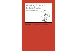 Le Petit Nicolas. Choix de textes: [Fremdsprachentexte] – Französischer Text mit deutschen Worterklärungen. B1 (GER)– Sempé, Jean-Jacques; Goscinny, René – 9204 (Reclams Universal-Bibliothek)