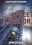 Image de The Space Elevator: A Bobby Blinx Adventure (The Blinx Adventures Book 1) (English Edition)