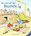 Bei uns auf der Baustelle by Susanne Gernhäuser, Wolfgang Metzger