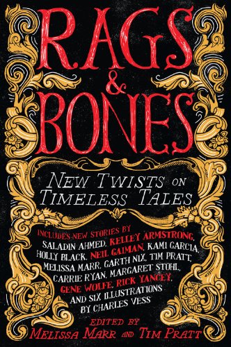 Rags & Bones: New Twists on Timeless Tales