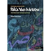 Yeni Başlayanlar İ&ccedil;in Rıka Yazı Metodu: Mehmed İzzet Efendi Hattı İle
