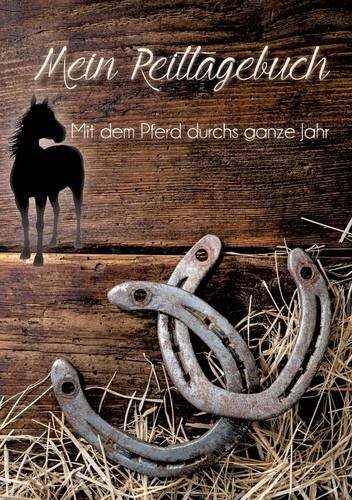 Download Mein Reittagebuch: Mit meinem Pferd durchs ganze Jahr