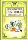 L'Encyclopédie des huiles essentielles