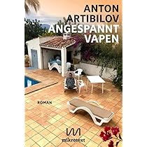 Angespannt vapen: Roman : Artibilov, Anton: Amazon.de: Bücher
