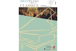 Faber Adult Piano Adventures: Classics - Book 1: Noten, Sammelband für Klavier: Symphony Themes, Opera Gems and Classical Favorites (Adult Piano Adventures, 1)