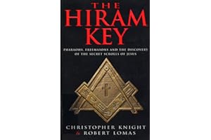 The Hiram Key: Pharoahs,Freemasons and the Discovery of the Secret Scrolls of Christ