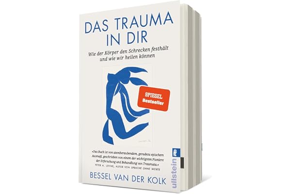 Das Trauma in dir: Wie der Körper den Schrecken festhält und wie wir heilen können