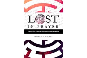 Lost In Prayer: A Messianic Guide to Navigating the Siddur and Finding Intimacy in Prayer