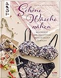  Schöne Wäsche nähen: Besondere Lieblingsstücke einfach selbst gemacht