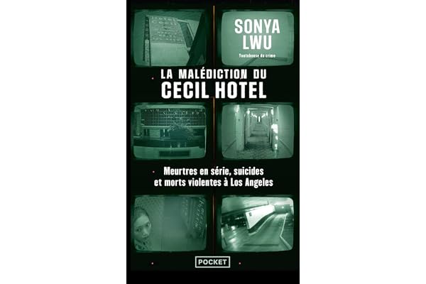La Malédiction du Cecil Hotel - Meurtres en série, suicides et morts violentes à Los Angeles