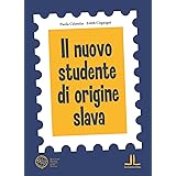 Il nuovo studente di origine slava. Ediz. per la scuola