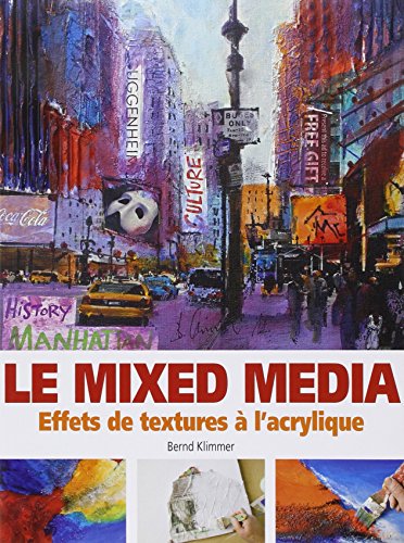 Télécharger Le mixed media : Effets de textures à l'acrylique Livre PDF Gratuit