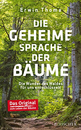 Download Die geheime Sprache der Bäume: Die Wunder des Waldes für uns entschlüsselt Download Die geheime Sprache der Bäume: Die Wunder des Waldes für uns entschlüsselt