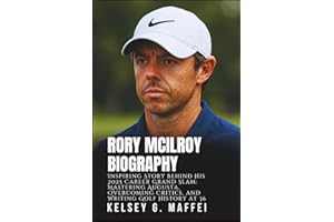 RORY MCILROY BIOGRAPHY: Inspiring Story Behind His 2025 Career Grand Slam: Mastering Augusta, Overcoming Critics, and Writing Golf History at 36