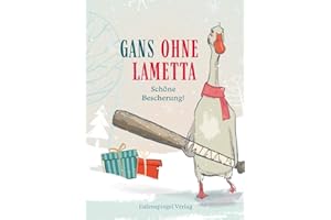 Gans ohne Lametta: Schöne Bescherung!