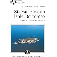 Il Vergante: Stresa, Baveno, isole Borromee