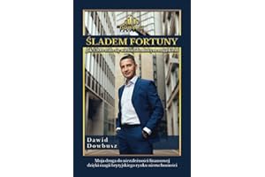 Dawid Dowbusz - Śladem Fortuny: Jak £300 stało się wielomilionowym majątkiem?