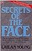 Secrets Of The Face: Love, Fortune and Personality Revealed the Siang Mien Way (Coronet Books) by 