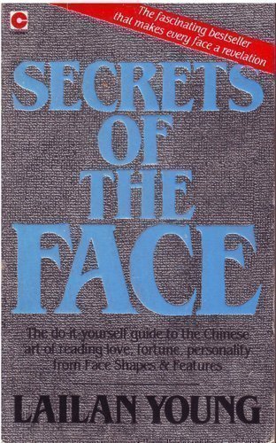 Secrets Of The Face: Love, Fortune and Personality Revealed the Siang Mien Way (Coronet Books)