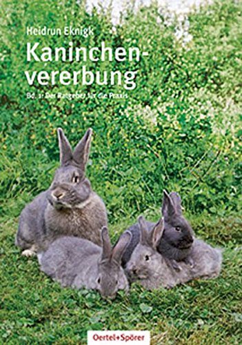 Download Kaninchenvererbung 01: Ratgeber für die Praxis Download Kaninchenvererbung 01: Ratgeber für die Praxis