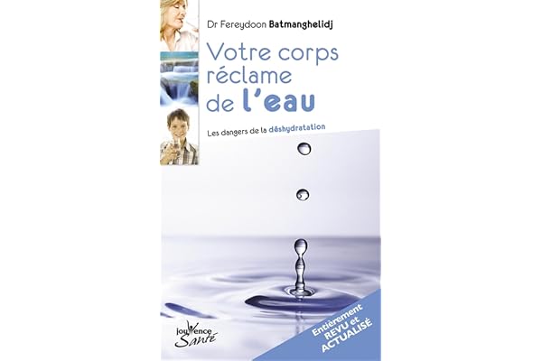 Votre corps réclame de l'eau - Effets méconnus de la déshydratation