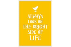 Always Look on the Bright Side of Life: Sunny Quotes to Lift Your Spirits