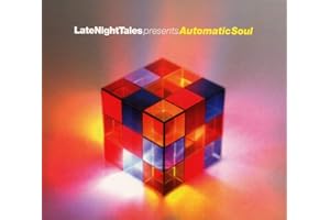 LATE NIGHT TALES PRESENTS AUTOMATIC SOUL (SELECTED & MIXED BY GROOVE ARMADA'S TOM FINDLAY)