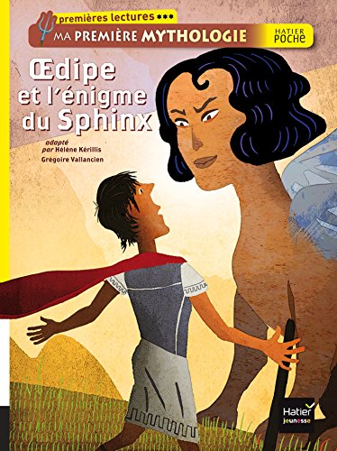 Oedipe et l'énigme du sphinx Ma première mythologie (French Edition)