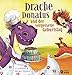 Drache Donatus und der vergessene Geburtstag: Die Abenteuer von Drache Donatus und Elfe Florine (Drache Donatus & Elfe Florine) by