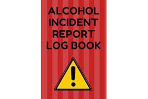 Alcohol Incident Report Log Book: Incident Report Logbook - 6 by 9 Inches, 100 pages, Red Cover