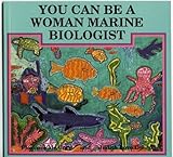 You Can Be A Woman Marine Biologist (English Edition) by 