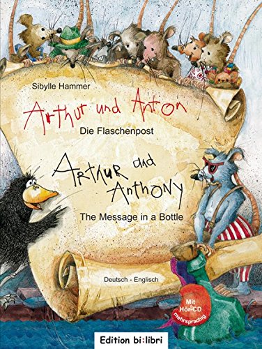 Download Arthur und Anton: Die Flaschenpost: The Message in a Bottle / Kinderbuch Deutsch-Englisch mit Audio-CD