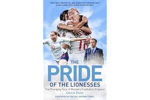 The Pride of the Lionesses: The Changing Face of Women's Football in England