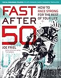Image de Fast After 50: How to Race Strong for the Rest of Your Life
