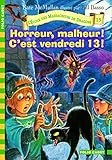 L'École des Massacreurs de Dragons, 13 : Horreur, malheur ! C'est vendredi 13 !