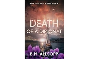 Death of a Diplomat: Fiji Islands Mysteries 6