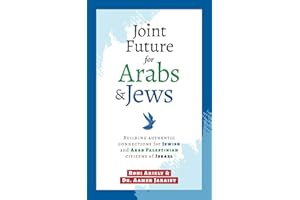 Joint Future for Arabs & Jews: Building authentic connections for Jewish and Arab Palestinian citizens of Israel