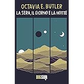 La sera, il giorno e la notte