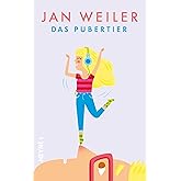 Das Pubertier (Das Pubertier - Die Einzelbände, Band 1)