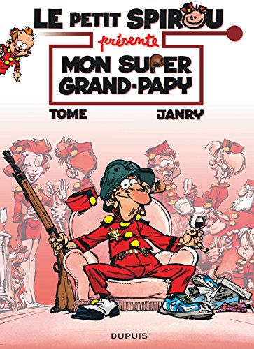 Les indispensables Le petit Spirou Mon super Grand-Papy