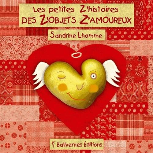 Les  petites histoires des z'objets z'amoureux