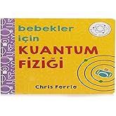 Bebekler İ&ccedil;in Kuantum Fiziği