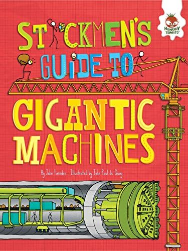 Stickmen's Guide to Gigantic Machines (Stickmen's Guides to How Everything Works)