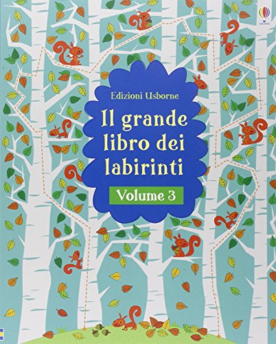 Il grande libro dei labirinti. Ediz. illustrata: 3