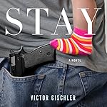 Stay: A Novel