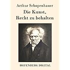 Die Kunst, Recht zu behalten (German Edition)