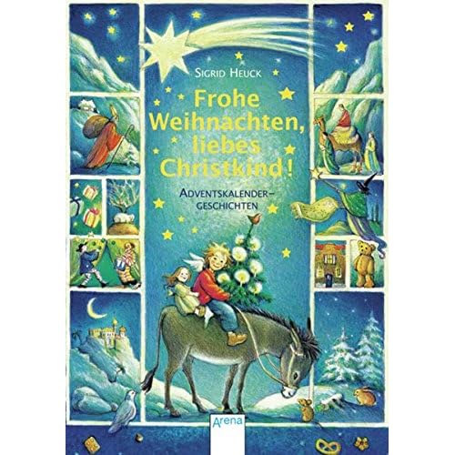 Frohe Weihnachten, liebes Christkind!: Adventskalender-Geschichten
