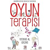 Oyun Terapisi: Benliğini Arayan &Ccedil;ocuk'un Yazarından: Benliğini Arayan &Ccedil;ocuk'un Yazarından