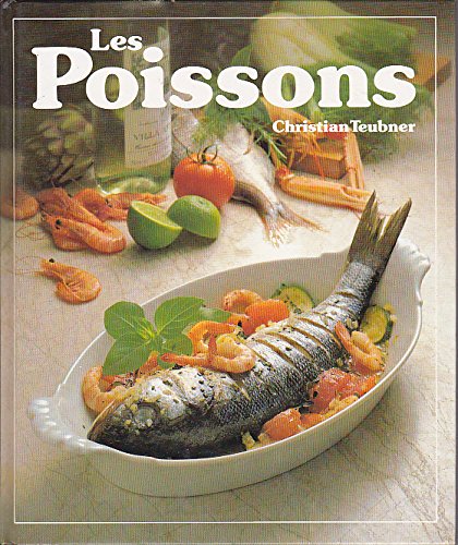 Les Poissons : 120 recettes illustrées pour toutes les occasions francais Les Poissons : 120 recettes illustrées pour toutes les occasions francais